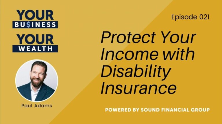 Podcast Episode 21: Protect Your Income with Disability Insurance