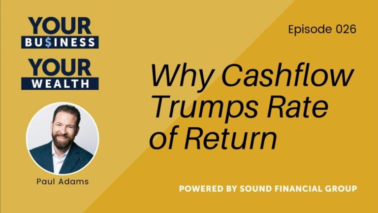 Podcast Episode 26: Why Cashflow Beats Rate of Return
