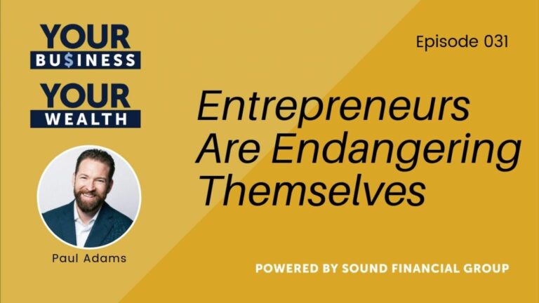 Podcast Episode 31: Entrepreneurs are Endangering Themselves