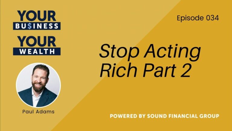 Podcast Episode 34: Stop Acting Rich Part 2