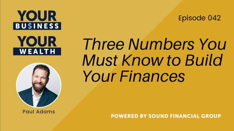 Podcast Episode 42: Three Numbers You Must Know to Build Your Finances