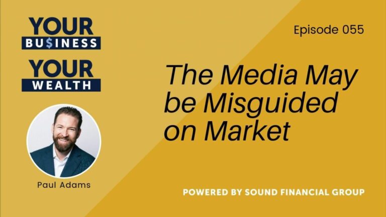 Podcast Episode 55: The Media May Be Misguided on Market