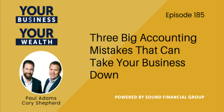 PODCAST EPISODE 185: Three Big Accounting Mistakes That Can Take Your Business Down