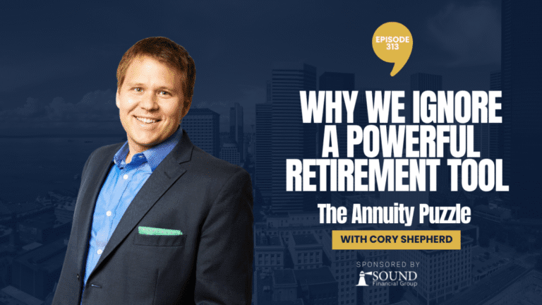 PODCAST EPISODE 313 – Why We Ignore a Powerful Retirement Tool