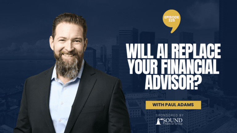 PODCAST EPISODE 325 – Will AI Replace Your Financial Advisor?