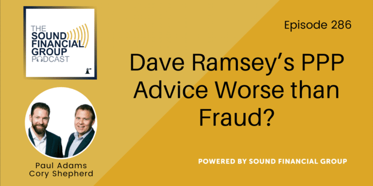 PODCAST EPISODE 286 – Dave Ramsey’s PPP Advice Worse Than Fraud?