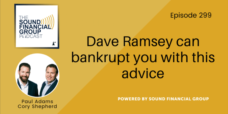 PODCAST EPISODE 299 – Dave Ramsey can bankrupt you with this advice