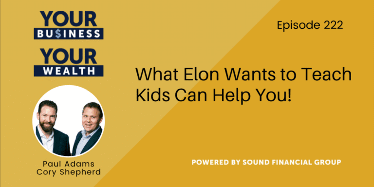 PODCAST EPISODE 222: What Elon Wants to Teach Kids Can Help You!
