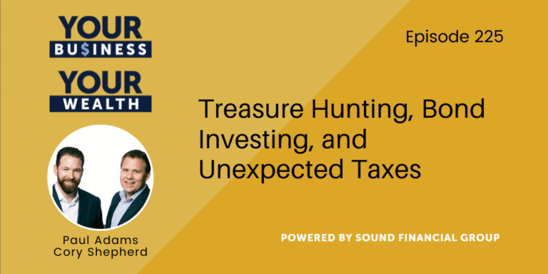 PODCAST EPISODE 225: Treasure Hunting, Bond Investing, and Unexpected Taxes.