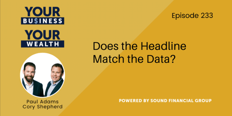 PODCAST EPISODE 233: Does the Headline Match the Data?