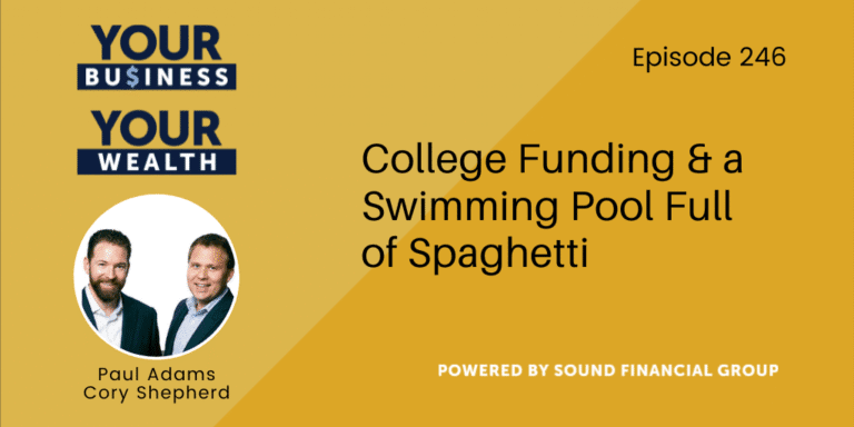 PODCAST EPISODE 246: College Funding & a Swimming Pool Full of Spaghetti