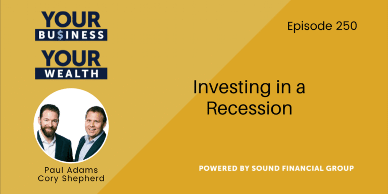 PODCAST EPISODE 250: Investing in a Recession