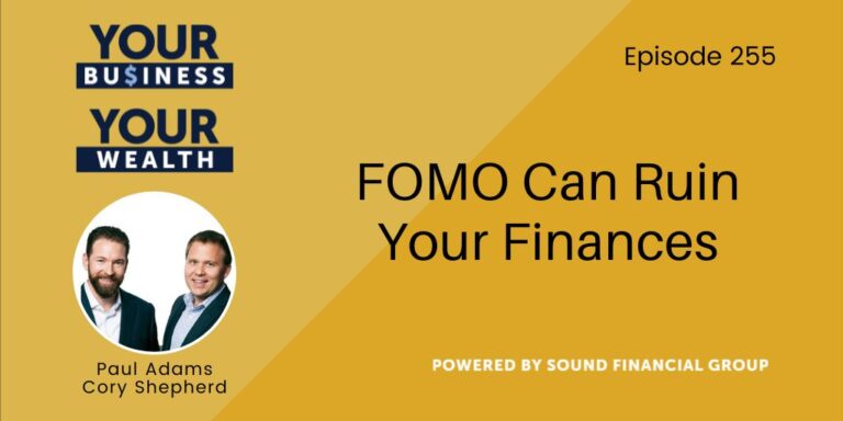 PODCAST EPISODE 255 – FOMO Can Ruin Your Finances