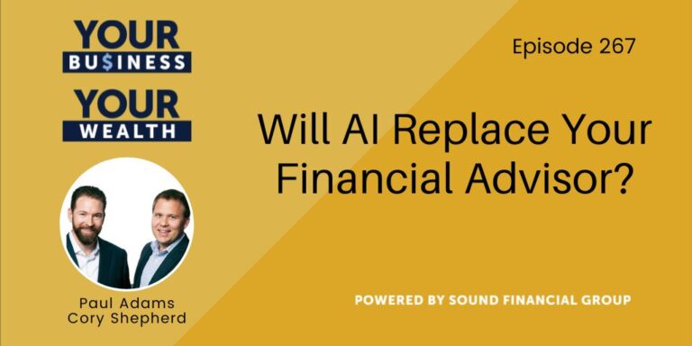 PODCAST EPISODE 267 – Will AI Replace Your Financial Advisor?