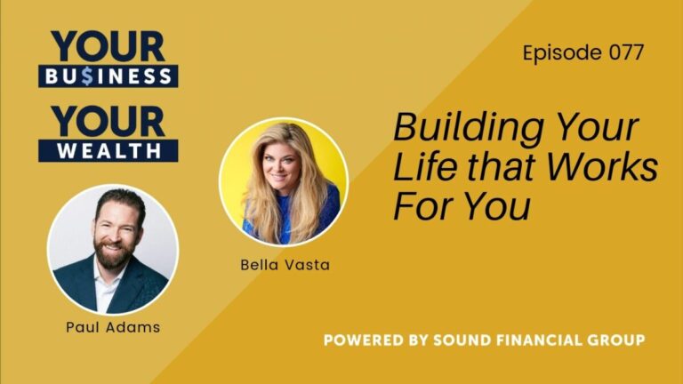 Podcast Episode 77: Building Your Life That Works For You