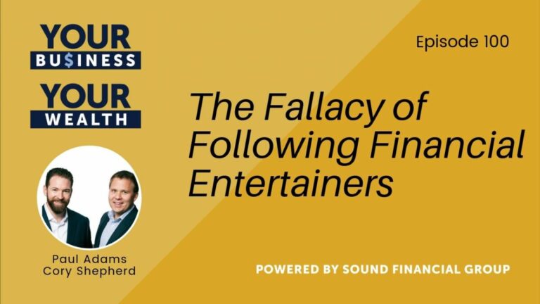 Podcast Episode 100: The Fallacy of Following Financial Entertainers