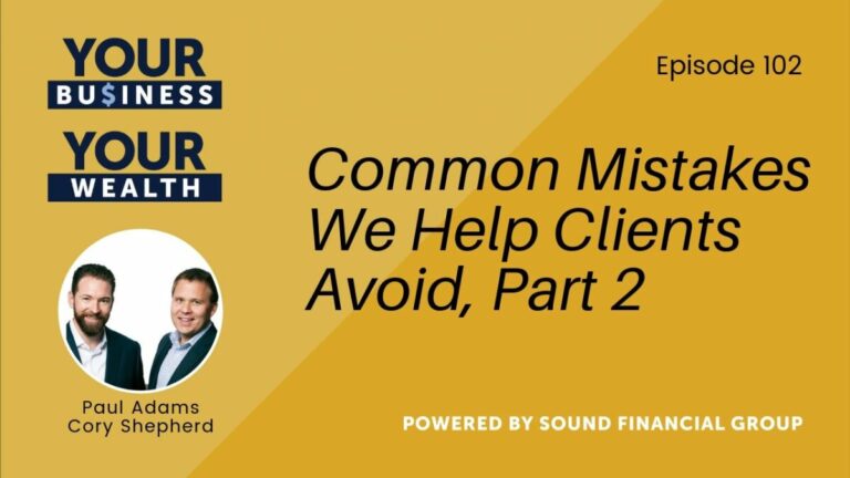 Podcast Episode 102: Common Mistakes We Help Clients Avoid, Part 2