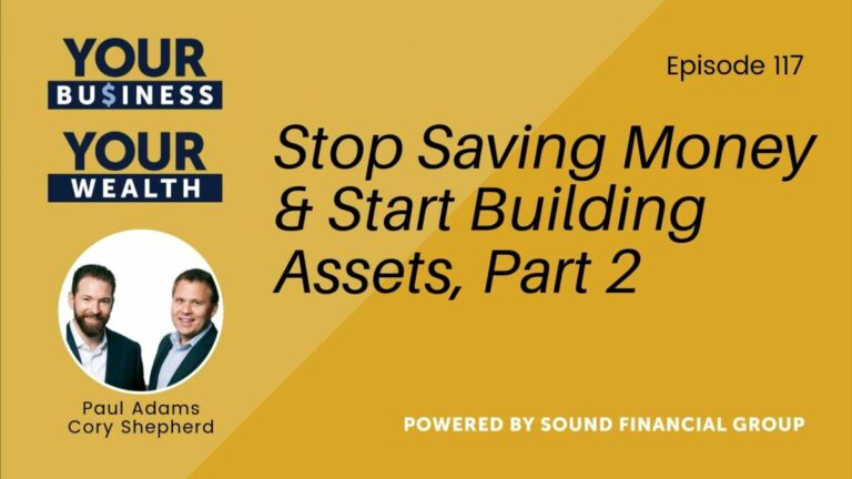 Podcast Episode 117: Stop Saving Money & Start Building Assets, Part 2