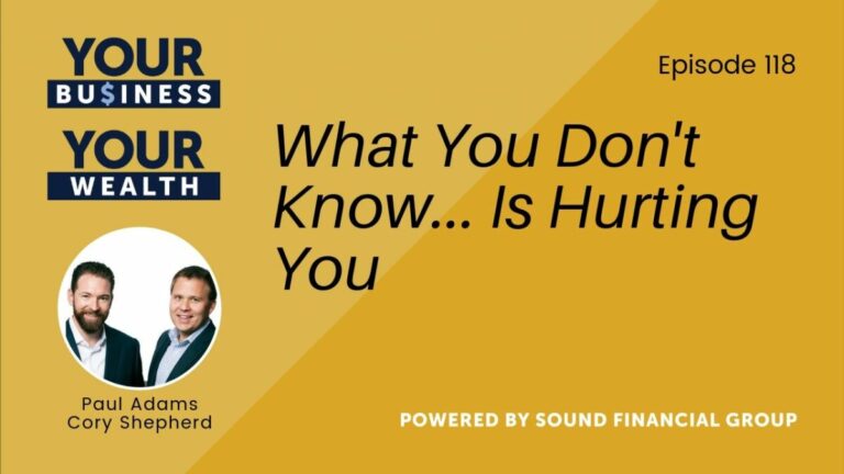 Podcast Episode 118: What You Don’t Know…Is Hurting You