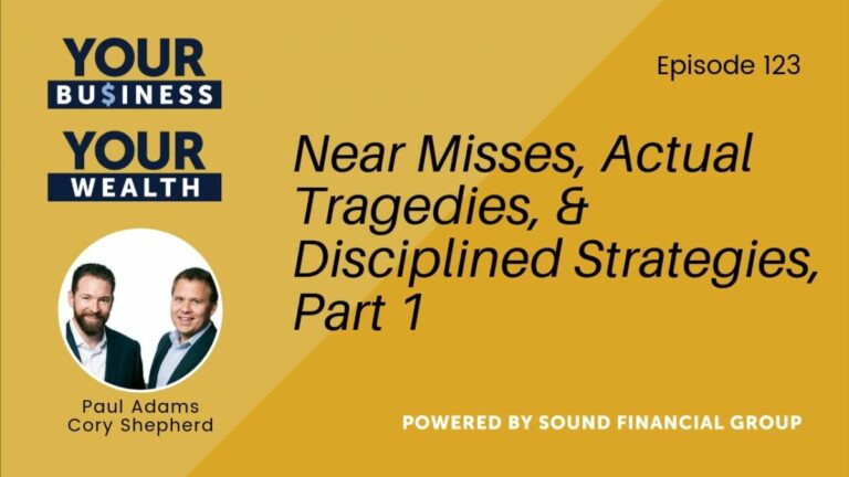 PODCAST EPISODE 123: NEAR MISSES, ACTUAL TRAGEDIES, & DISCIPLINED STRATEGIES, PART 1