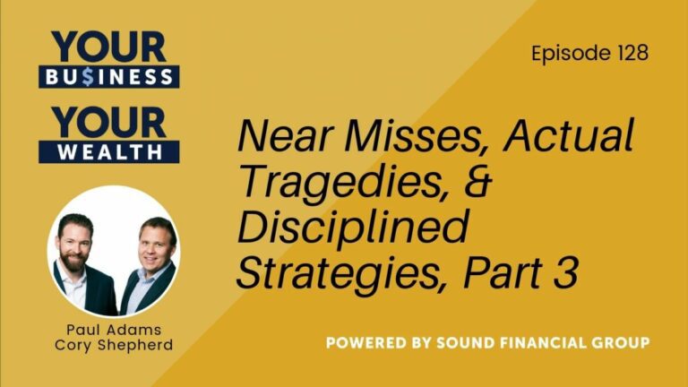 PODCAST EPISODE 128: NEAR MISSES, ACTUAL TRAGEDIES, & DISCIPLINED STRATEGIES, PART 3