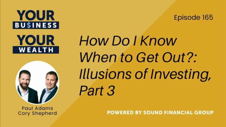 PODCAST EPISODE 165: HOW DO I KNOW WHEN TO GET OUT?: ILLUSIONS OF INVESTING, PART 3