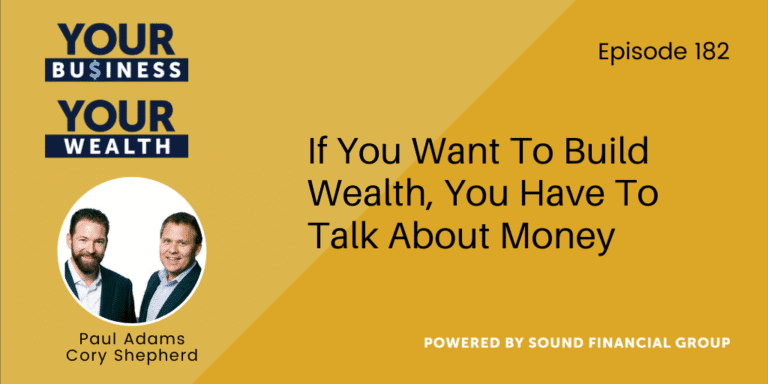 PODCAST EPISODE 182: If You Want To Build Wealth, You Have To Talk About Money