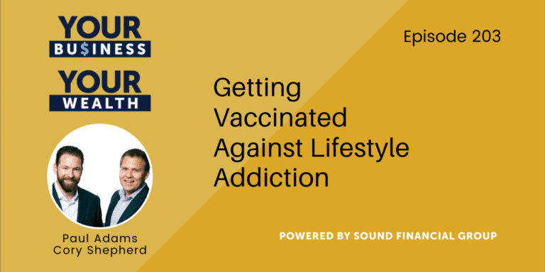 PODCAST EPISODE 203 – Getting Vaccinated Against Lifestyle Addiction