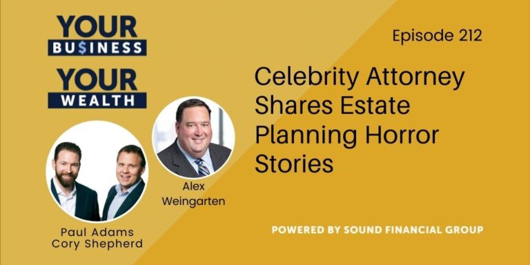 PODCAST EPISODE 212: Celebrity Attorney Shares Estate Planning Horror Stories