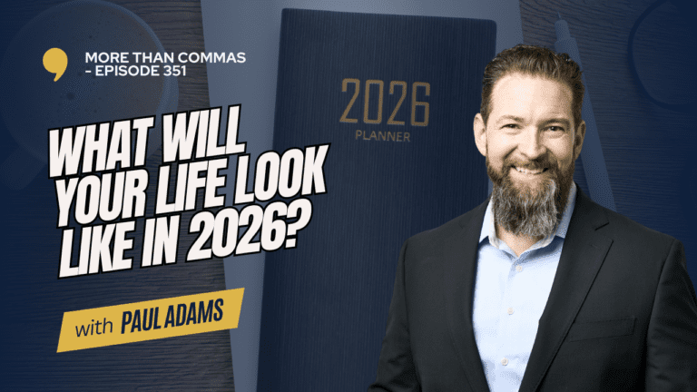PODCAST EPISODE 351 – What Will Your Life Look Like in 2026?