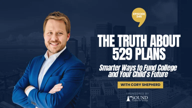 PODCAST EPISODE 346 – The Truth About 529 Plans | Smarter Ways to Fund College and Your Child’s Future