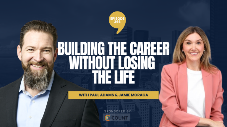 PODCAST EPISODE 366 – Building the Career Without Losing the Life