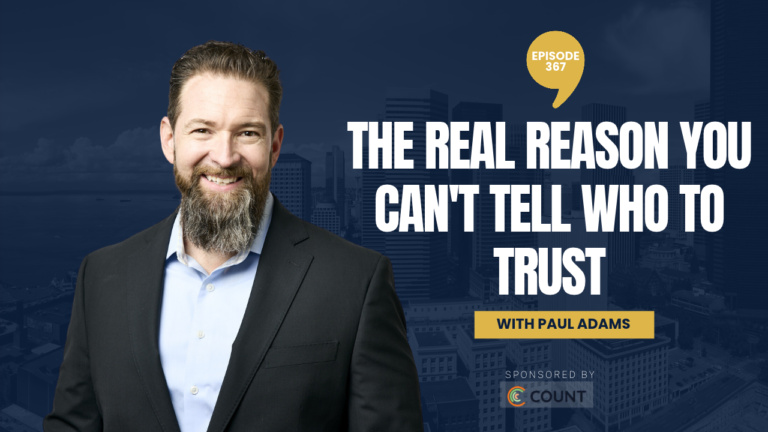 PODCAST EPISODE 367 – The Real Reason You Can’t Tell Who to Trust